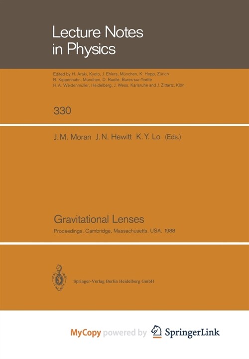 Gravitational Lenses : Proceedings of a Conference Held at the Massachusetts Institute of Technology, Cambridge, Massachusetts, in Honour of Bernard F (Paperback)