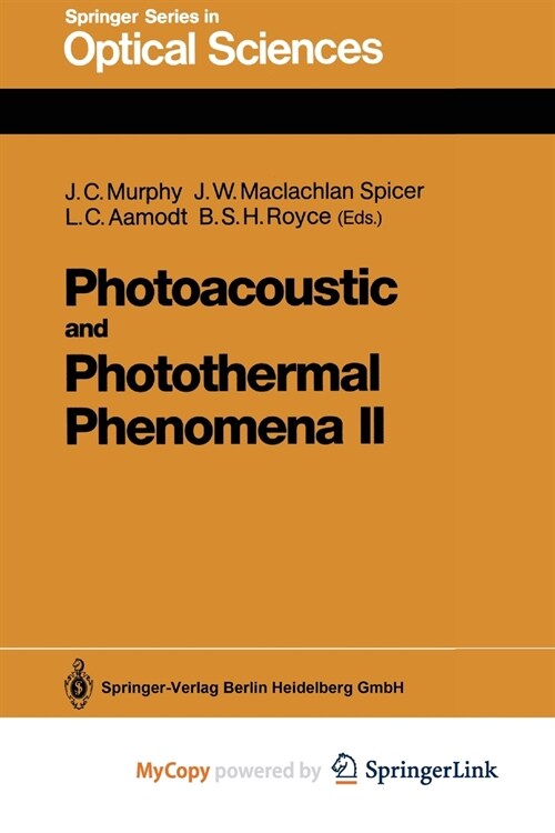 Photoacoustic and Photothermal Phenomena II : Proceedings of the 6th International Topical Meeting, Baltimore, Maryland, July 31-August 3, 1989 (Paperback)