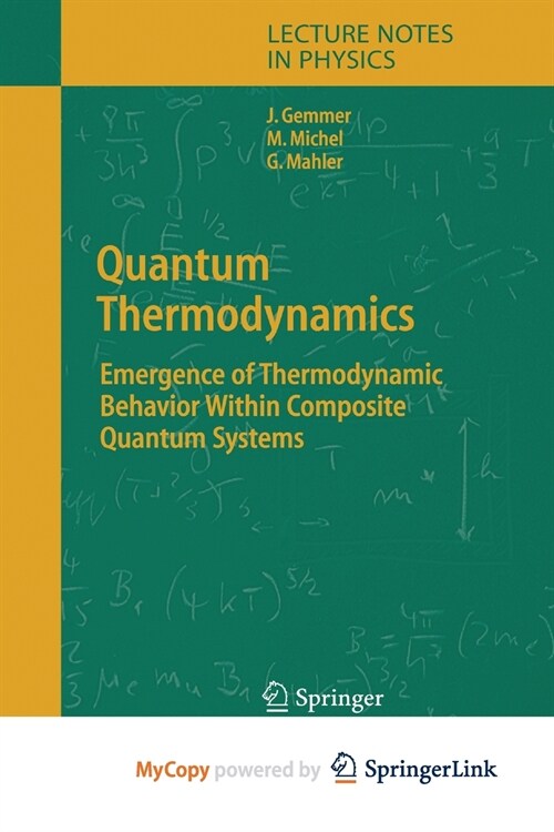 Quantum Thermodynamics : Emergence of Thermodynamic Behavior Within Composite Quantum Systems (Paperback)