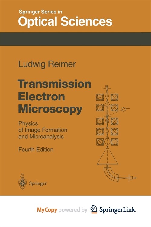 Transmission Electron Microscopy : Physics of Image Formation and Microanalysis (Paperback)