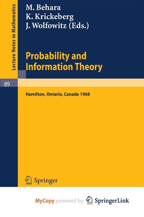 Probability and Information Theory : Proceedings of the International Symposium at McMaster University, Canada, April, 1968 (Paperback)