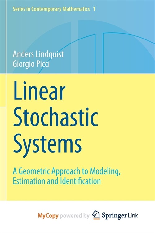 Linear Stochastic Systems : A Geometric Approach to Modeling, Estimation and Identification (Paperback)