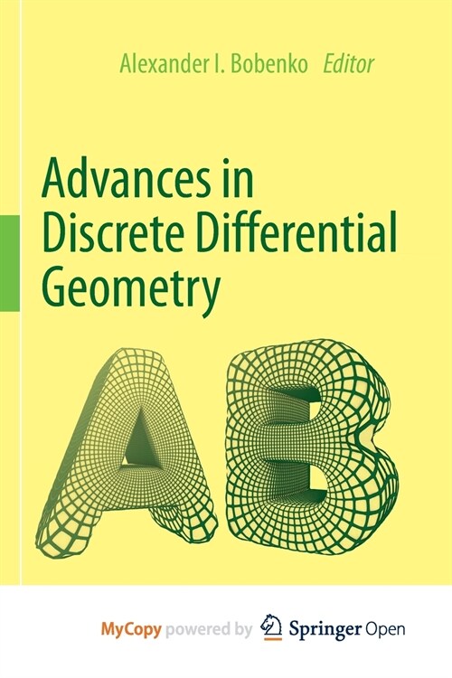 Advances in Discrete Differential Geometry (Paperback)