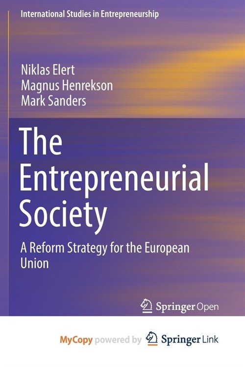 The Entrepreneurial Society : A Reform Strategy for the European Union (Paperback)