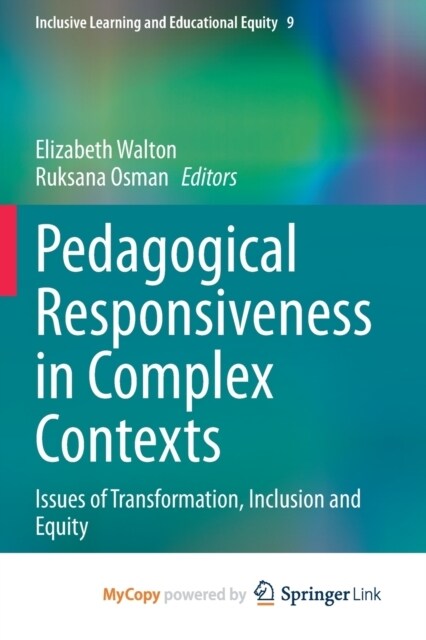 Pedagogical Responsiveness in Complex Contexts : Issues of Transformation, Inclusion and Equity (Paperback)