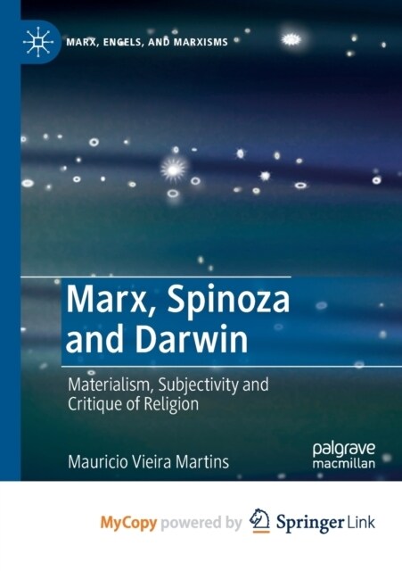 Marx, Spinoza and Darwin : Materialism, Subjectivity and Critique of Religion (Paperback)