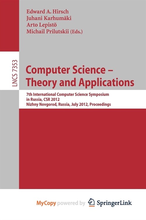 Computer Science -- Theory and Applications : 7th International Computer Science Symposium in Russia, CSR 2012, Niszhny Novgorod, Russia, July 3-7, 20 (Paperback)