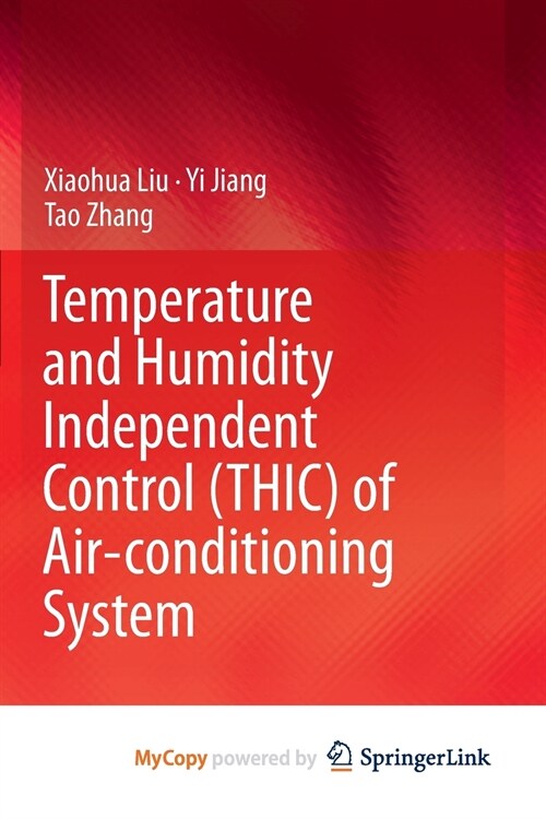 Temperature and Humidity Independent Control (THIC) of Air-conditioning System (Paperback)