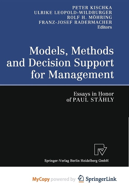 Models, Methods and Decision Support for Management : Essays in Honor of Paul Stahly (Paperback)