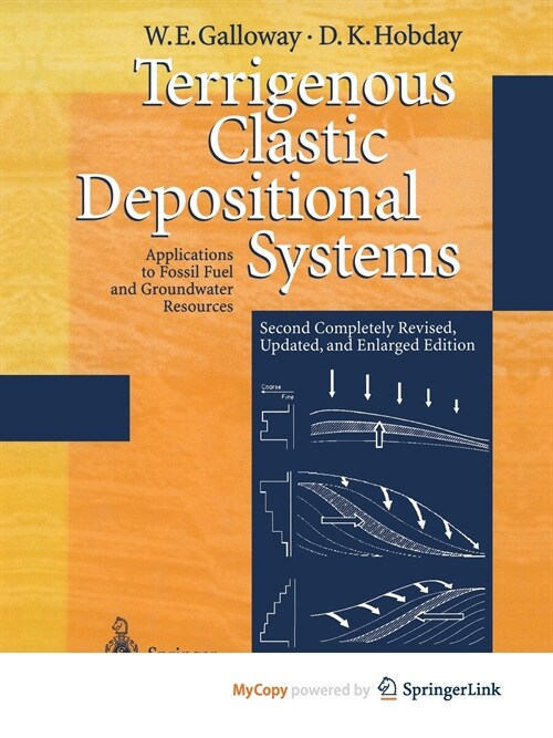 Terrigenous Clastic Depositional Systems : Applications to Fossil Fuel and Groundwater Resources (Paperback)