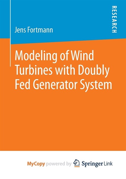 Modeling of Wind Turbines with Doubly Fed Generator System (Paperback)