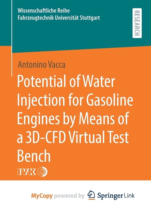 Potential of Water Injection for Gasoline Engines by Means of a 3D-CFD Virtual Test Bench (Paperback)