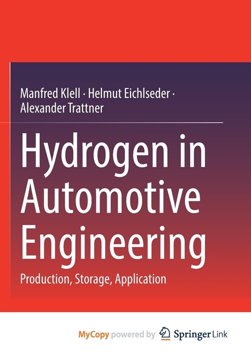 Hydrogen in Automotive Engineering : Production, Storage, Application (Paperback)