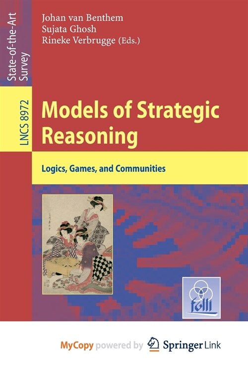 Models of Strategic Reasoning : Logics, Games, and Communities (Paperback)