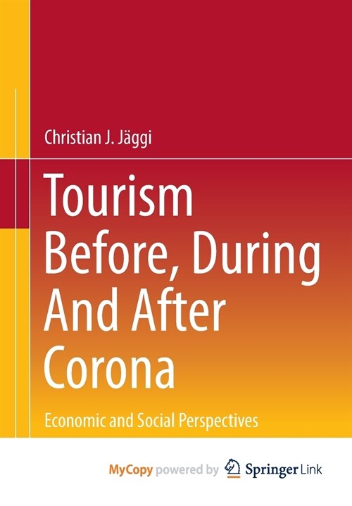 Tourism before, during and after Corona : Economic and social perspectives (Paperback)
