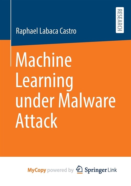 Machine Learning under Malware Attack (Paperback)