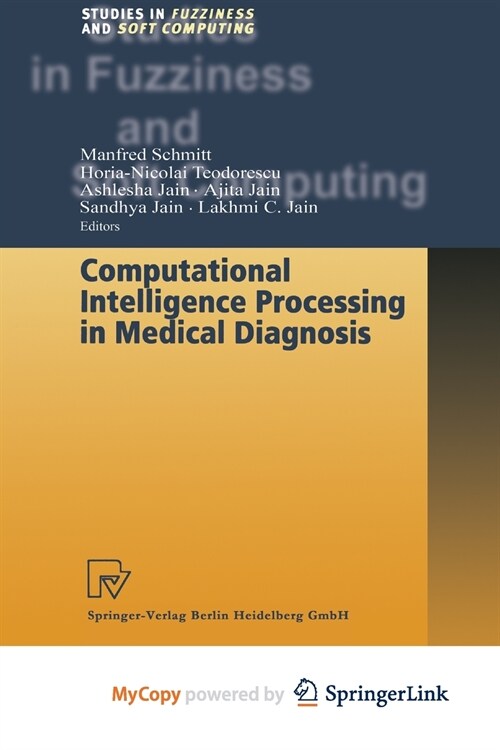 Computational Intelligence Processing in Medical Diagnosis (Paperback)