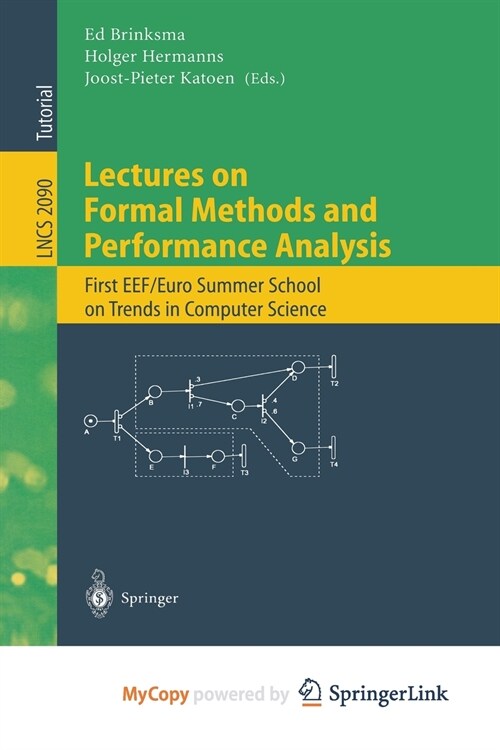 Lectures on Formal Methods and Performance Analysis : First EEF/Euro Summer School on Trends in Computer Science Berg en Dal, The Netherlands, July 3- (Paperback)