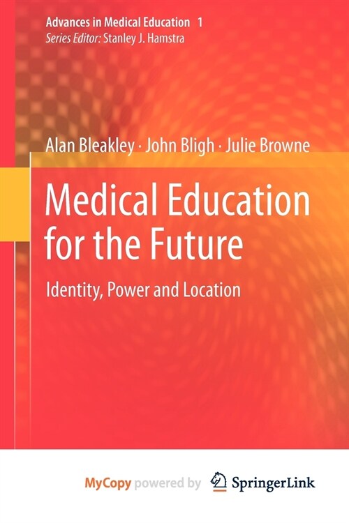 Medical Education for the Future : Identity, Power and Location (Paperback)