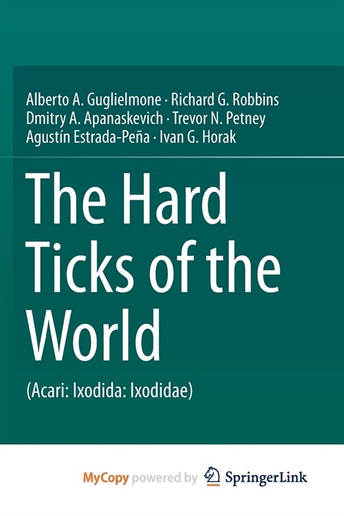 The Hard Ticks of the World : (Acari: Ixodida: Ixodidae) (Paperback)