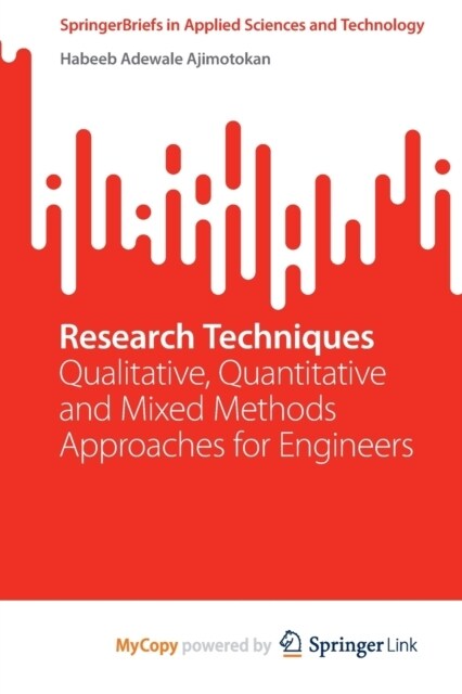 Research Techniques : Qualitative, Quantitative and Mixed Methods Approaches for Engineers (Paperback)