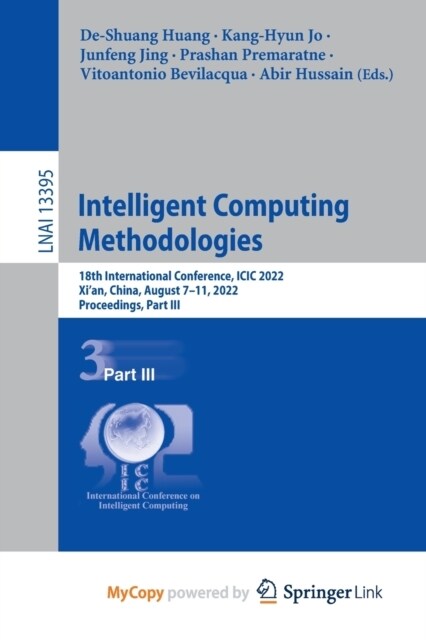 Intelligent Computing Methodologies : 18th International Conference, ICIC 2022, Xian, China, August 7-11, 2022, Proceedings, Part III (Paperback)
