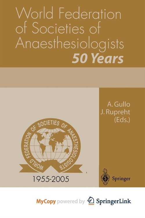 World Federation of Societies of Anaesthesiologists 50 Years (Paperback)