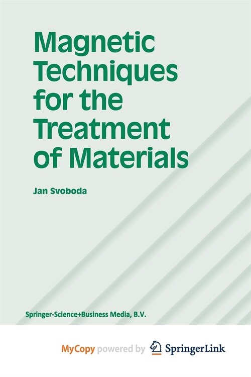 Magnetic Techniques for the Treatment of Materials (Paperback)