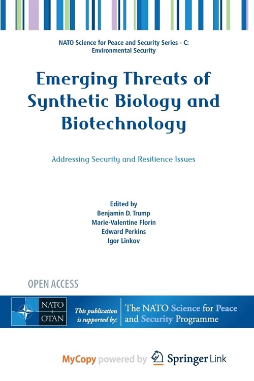 Emerging Threats of Synthetic Biology and Biotechnology : Addressing Security and Resilience Issues (Paperback)