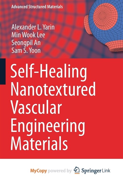 Self-Healing Nanotextured Vascular Engineering Materials (Paperback)