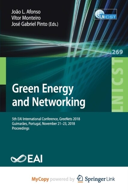 Green Energy and Networking : 5th EAI International Conference, GreeNets 2018, Guimaraes, Portugal, November 21-23, 2018, Proceedings (Paperback)