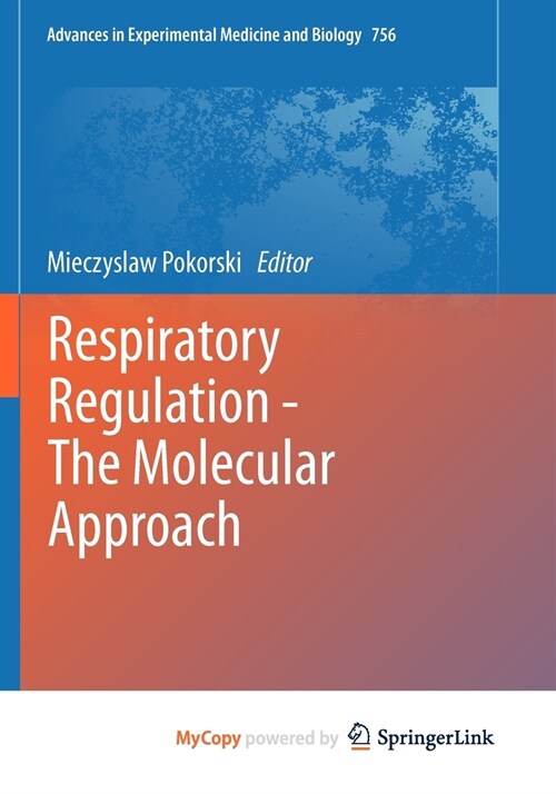 Respiratory Regulation - The Molecular Approach (Paperback)