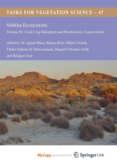 Sabkha Ecosystems : Volume IV: Cash Crop Halophyte and Biodiversity Conservation (Paperback)