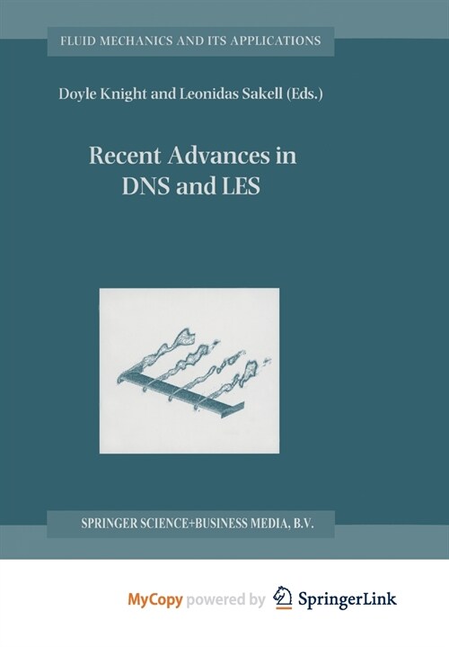 Recent Advances in DNS and LES : Proceedings of the Second AFOSR Conference held at Rutgers - The State University of New Jersey, New Brunswick, U.S.A (Paperback)