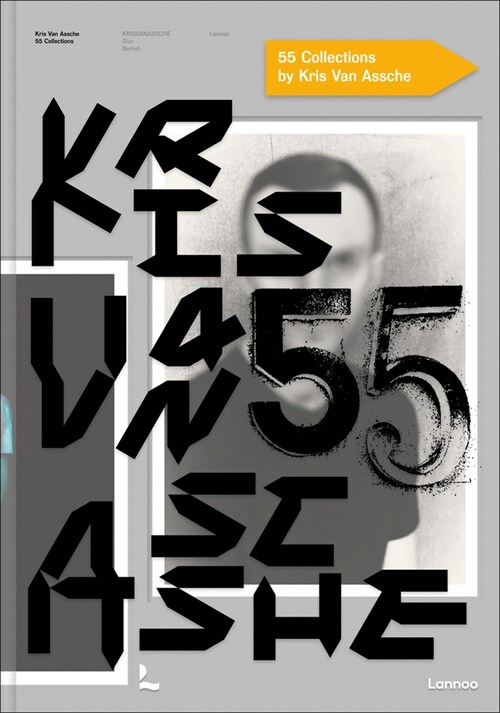 Kris Van Assche: 55 Collections: Krisvanassche, Dior, Berluti (Hardcover)