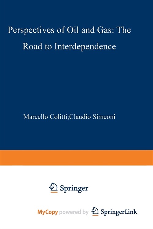 Perspectives of Oil and Gas : The Road to Interdependence (Paperback)