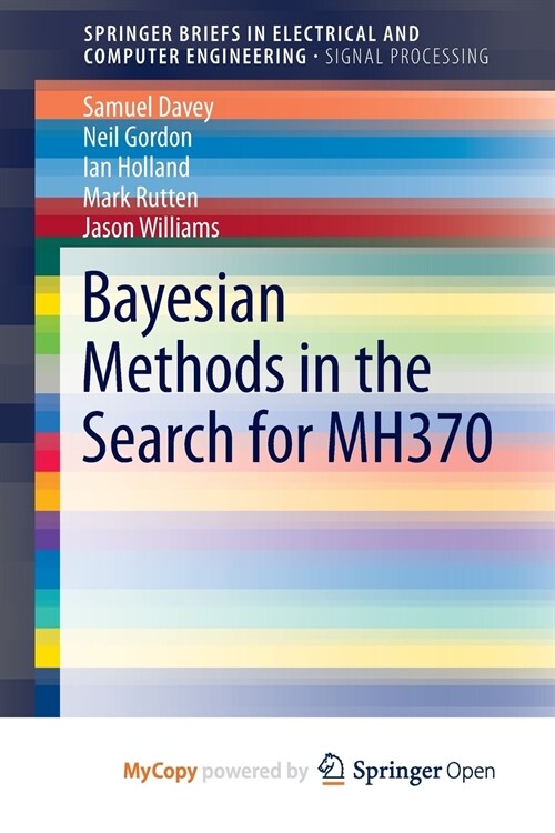 Bayesian Methods in the Search for MH370 (Paperback)