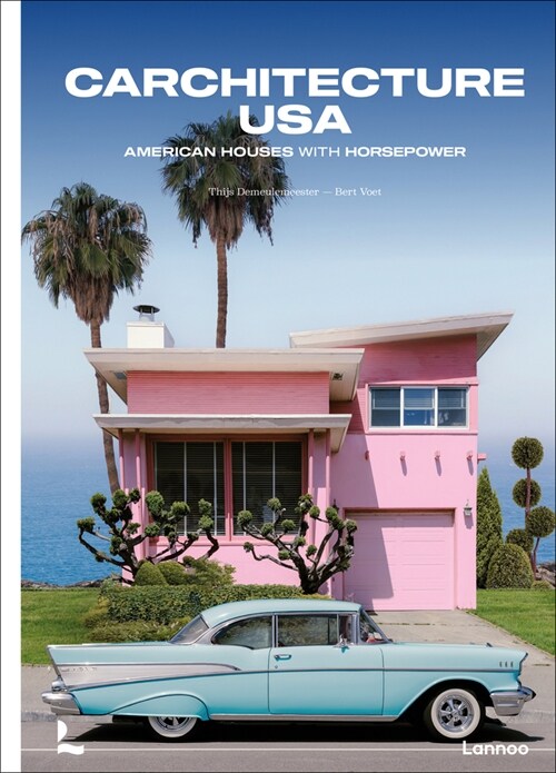 Carchitecture USA: American Houses with Horsepower (Hardcover)