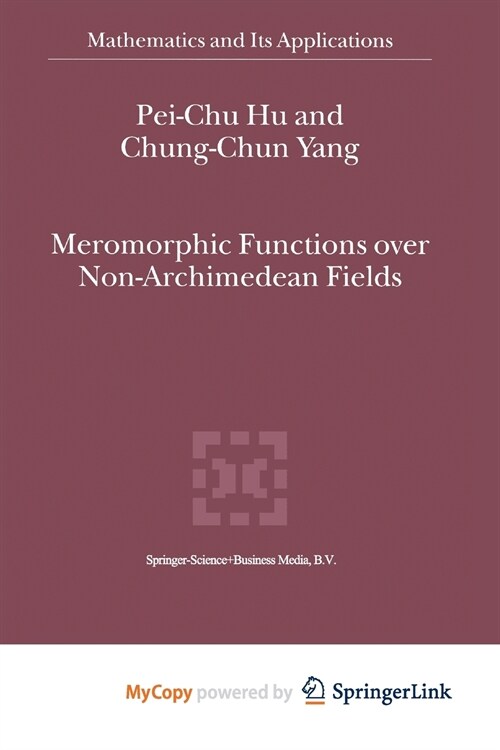 Meromorphic Functions over Non-Archimedean Fields (Paperback)