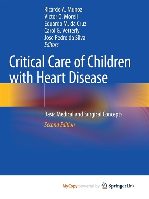 Critical Care of Children with Heart Disease : Basic Medical and Surgical Concepts (Paperback)