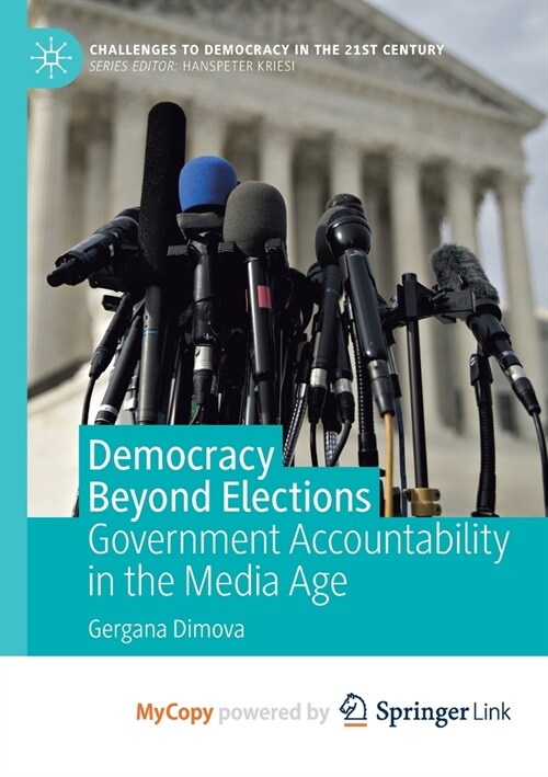 Democracy Beyond Elections : Government Accountability in the Media Age (Paperback)