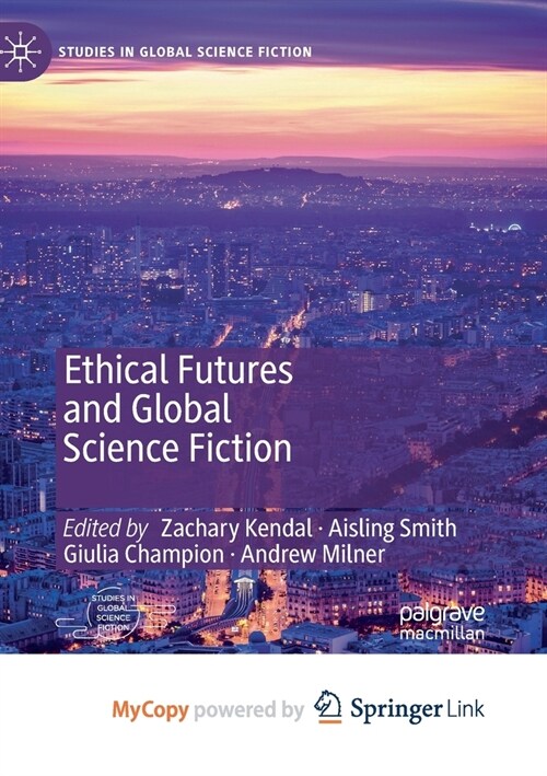 Ethical Futures and Global Science Fiction (Paperback)