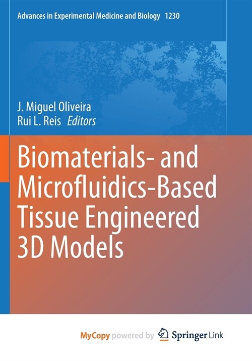 Biomaterials- and Microfluidics-Based Tissue Engineered 3D Models (Paperback)