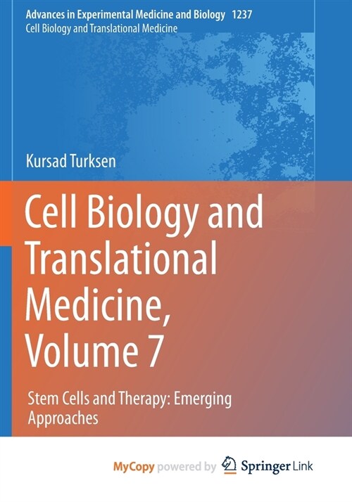 Cell Biology and Translational Medicine, Volume 7 : Stem Cells and Therapy: Emerging Approaches (Paperback)