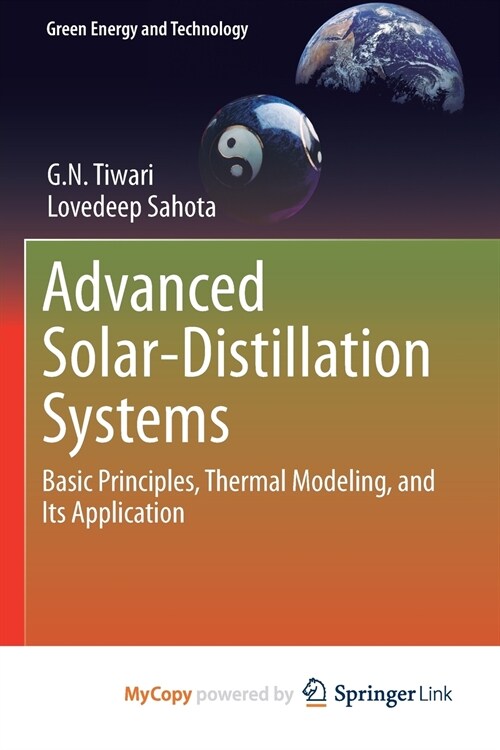 Advanced Solar-Distillation Systems : Basic Principles, Thermal Modeling, and Its Application (Paperback)