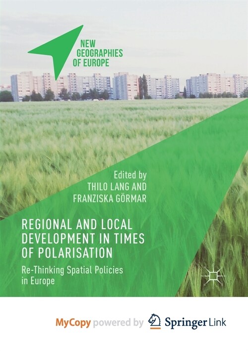 Regional and Local Development in Times of Polarisation : Re-thinking Spatial Policies in Europe (Paperback)