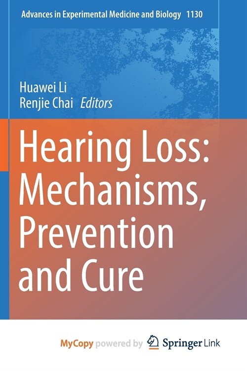 Hearing Loss : Mechanisms, Prevention and Cure (Paperback)