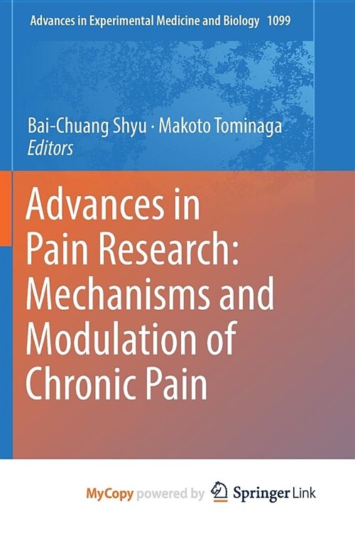 Advances in Pain Research : Mechanisms and Modulation of Chronic Pain (Paperback)