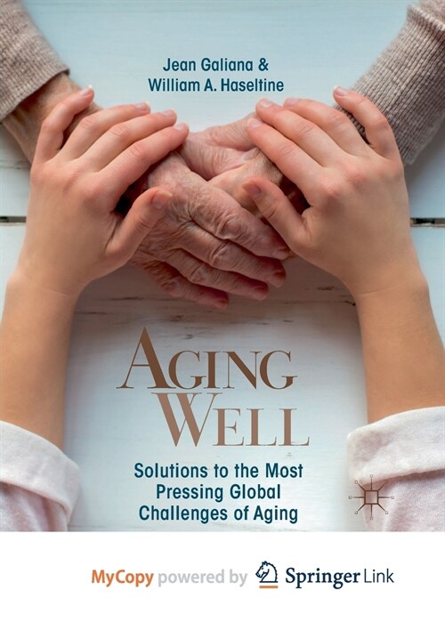 Aging Well : Solutions to the Most Pressing Global Challenges of Aging (Paperback)