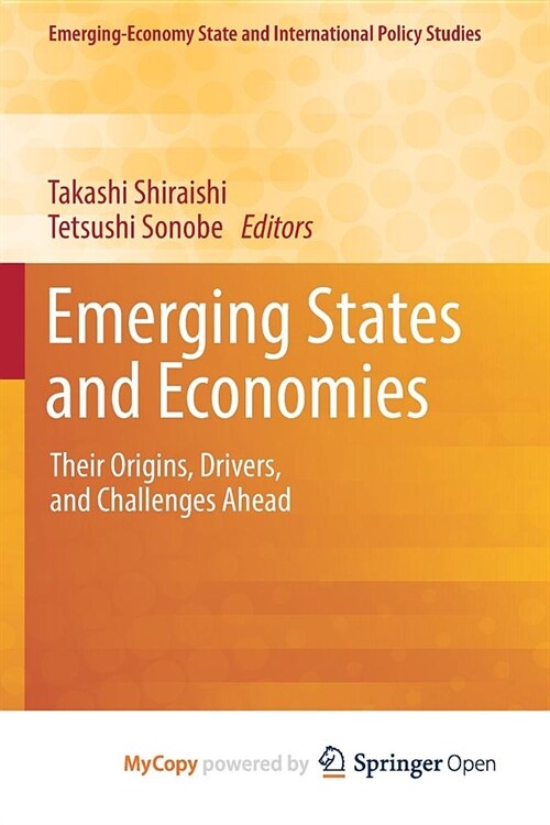 Emerging States and Economies : Their Origins, Drivers, and Challenges Ahead (Paperback)